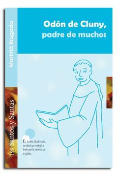ODON DE CLUNY, PADRE DE MUCHOS