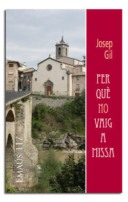 PER QUÈ NO VAIG A MISSA