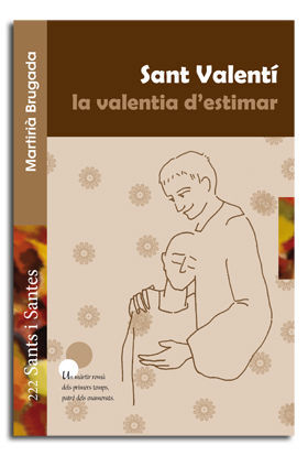 SANT VALENTÍ, LA VALENTIA D'ESTIMAR