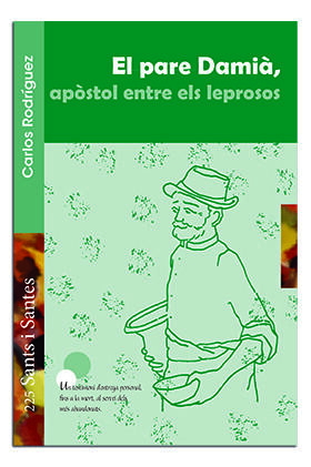 EL PARE DAMIÀ, APÒSTOL ENTRE ELS LEPROSOS