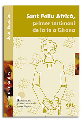 SANT FELIU AFRICÀ, PRIMER TESTIMONI DE LA FE A GIRONA