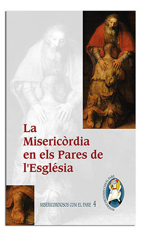 LA MISERICÒRDIA EN ELS PARES DE L'ESGLÉSIA