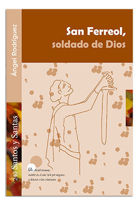 SAN FERREOL, SOLDADO DE DIOS