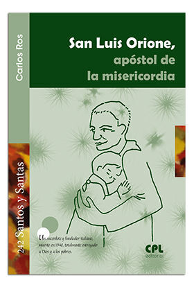 SAN LUIS ORIONE, APÓSTOL DE LA MISERICORDIA