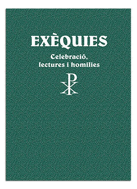 EXÈQUIES. CELEBRACIÓ I HOMILIES