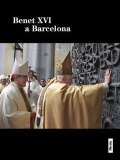BENET XVI A BARCELONA. PORTIC-G-DURA