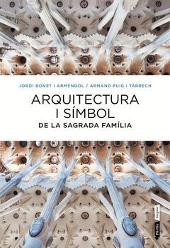 ARQUITECTURA I SIMBOL DE LA SAGRADA FAMILIA