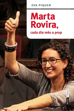 MARTA ROVIRA, CADA DIA MÉS A PROP