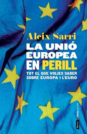 UNIÓ EUROPEA EN PERILL,LA
