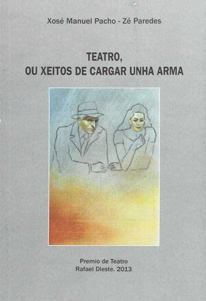 TEATRO, OU XEITOS DE CARGAR UNHA ARMA