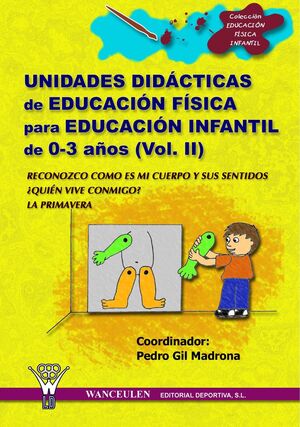 EDUCACION FISICA, EDUCACION INFANTIL, 0-3 AÑOS. UNIDADES DIDACTICAS 2
