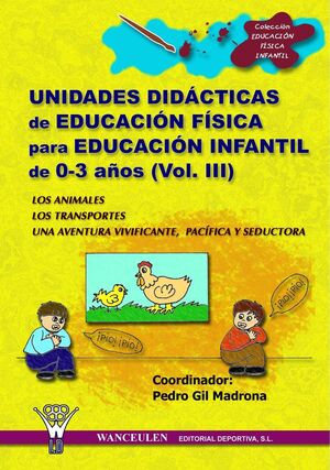 EDUCACION FISICA, EDUCACION INFANTIL, 0-3 AÑOS. UNIDADES DIDACTICAS 3