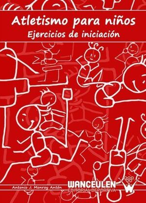 ATLETISMO PARA NIÑOS. EJERCICIOS DE INICIACION.WANCEULEN-RUST