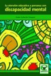 ATENCION EDUCATIVA A PERSONAS CON DISCAPACIDAD MENTAL, LA