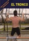 TRONCO,EL.GUIA PRACTICA DE MUSCULACION.-WANCEULEN-RUST