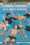 TECNICAS DE RELAJACION Y TRABAJO CORPORAL EN EL MEDIO ACUATICO