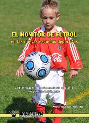 EL MONITOR DE FÚTBOL EN LAS NUEVAS ESCUELAS DEPORTIVAS