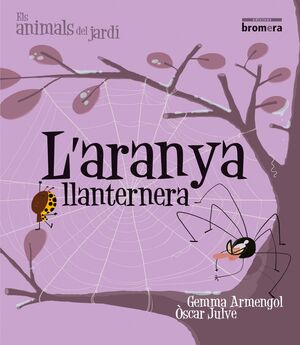L´ARANYA LLANTERNERA.LLETRA IMPREMTA.BROMERA-INF