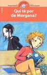 QUI TE POR DE MORGANA?