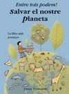 ENTRE TOTS PODEM! SALVAR EL NOSTRE PLANETA.-COMBEL