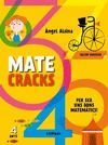 MATECRACKS. ACTIVITATS DE COMPETENCIA MATEMATICA: NOMBRES, GEOMETRIA, MESURA, LO