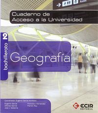 GEOGRAFIA, 2 BACHILLERATO. CUADERNO ACCESO UNIVERSIDAD