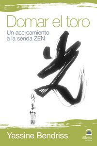 DOMAR EL TORO.  UN ACERCAMIENTO A LA SENDA ZEN