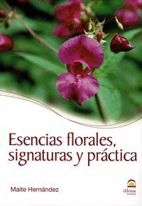 ESENCIAS FLORALES, SIGNATURAS Y PRACTICAS