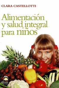 ALIMENTACION Y SALUD INTEGRAL PARA NIÑOS