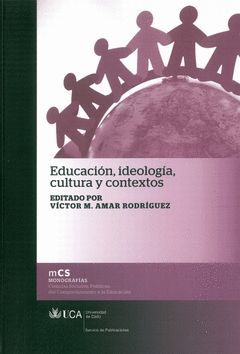 EDUCACIÓN, IDEOLOGÍA, CULTURA Y CONTEXTOS