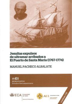 JESUITAS EXPULSOS DE ULTRAMAR ARRIBADOS A EL PUERTO DE SANTA MARIA*