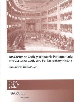 CORTES DE CÁDIZ Y LA HISTORIA PARLAMENTARIA, LAS