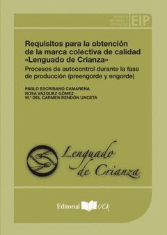 REQUISITOS PARA LA OBTENCIÓN DE LA MARCA COLECTIVA DE CALIDAD ´LENGUADO DE CRIAN
