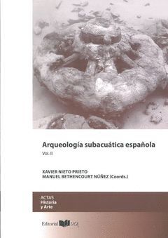 ARQUEOLOGÍA SUBACUÁTICA ESPAÑOLA VOL. II