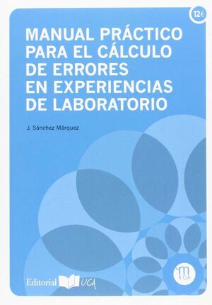 MANUAL PRACTICO PARA EL CALCULO DE ERRORES EN EXPERIENCIAS DE LABORATORIO