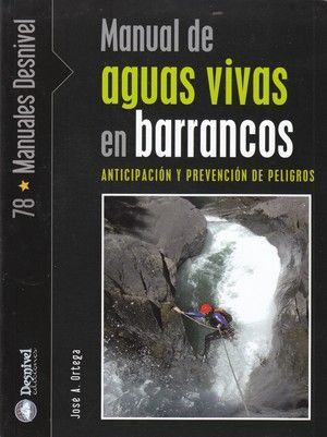AGUAS VIVAS EN BARRANCOS,MANUAL DE.MANUALES DESNIVEL-78-RUST