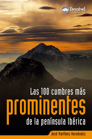 100 CUMBRES MAS PROMINENTES PENINSULA IBERICA,LAS. DESNIVEL-RUST