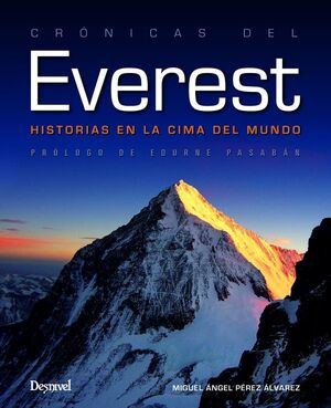 CRONICAS DEL EVEREST.HISTORIAS EN LA CIMA DEL MUNDO