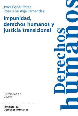 IMPUNIDAD, DERECHOS HUMANOS Y JUSTICIA TRANSICIONAL