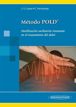 METODO POLD: MOVILIZACION OSCILATORIA RESONANTE EN EL TRATAMIENTO DEL DOLOR