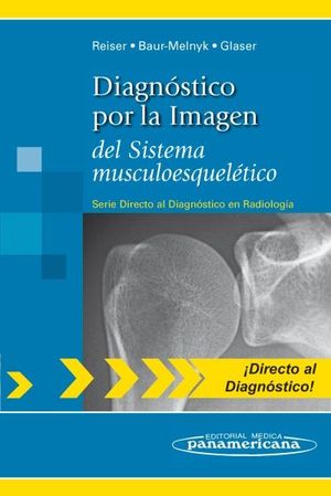 DIAGNÓSTICO POR LA IMÁGEN DEL SISTEMA MUSCULOESQUELÉTICO.2011