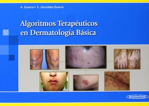 ALGORITMOS TERAPÉUTICAS EN DERMATOLOGÍA BÁSICA
