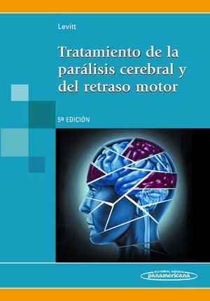 TRATAMIENTO DE LA PARALISIS CEREBRAL Y DEL RETRASO MOTOR