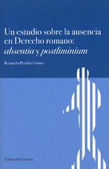 UN ESTUDIO SOBRE LA AUSENCIA EN DERECHO ROMANO: AB