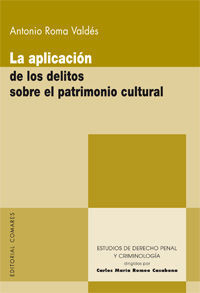 LA APLICACIÓN DE LOS DELITOS SOBRE EL PATRIMONIO CULTURAL.