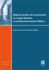 REGIMEN JURIDICO PREVENCION RIESGOS LAB.EN ADMON.PUBLICAS