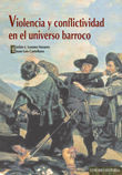 VIOLENCIA Y CONFLICTIVIDAD EN EL UNIVERSO BARROCO.