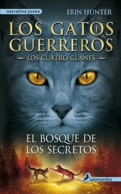 GATOS GUERREROS, LOS. LOS CUATRO CLANES-003.BOSQUE DE LOS SECRETOS, EL.SALAMANDRA-JUV-RUST