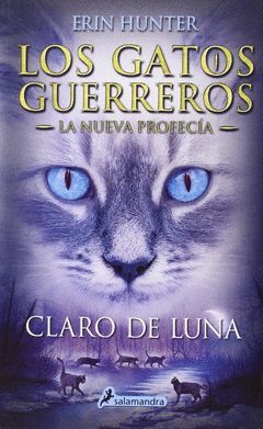 GATOS GUERREROS, LOS. LA NUEVA PROFECIA-002.CLARO DE LUNA.SALAMANDRA-JUV-RUST