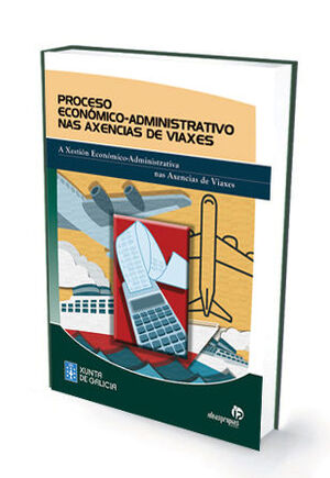 PROCESO ECONÓMICO-ADMINISTRATIVO NAS AXENCIAS DE VIAXES